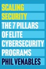 Scaling Security - Phil Venables - 9781966280361
