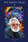 Hip Santa Cruz 7 - T. Mike Walker - 9781966293071