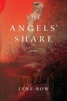 The Angels' Share - Jane Bow - 9781966293309