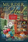 Murder by the Hook - Betty Hechtman - 9781966322078