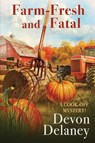 Farm-Fresh and Fatal - Devon Delaney - 9781966322337