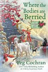 Where the Bodies Are Berried - Peg Cochran - 9781966322368
