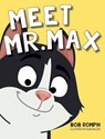 Meet Mr. Max - Bob Romph - 9781966343639