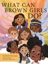 What Can Brown Girls Do? - Katelyn Williams - 9781966343837
