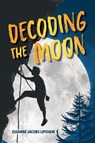 Decoding the Moon - Suzanne Jacobs Lipshaw - 9781966343943