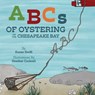 ABCs of Oystering on the Chesapeake Bay - Susan Swift - 9781966369004