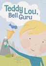 Teddy Lou, Bell Guru - Chris Demeropolis - 9781966369363