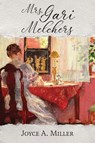 Mrs. Gari Melchers - Joyce A. Miller - 9781966369400