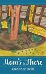 Mom's in There - Kirana Stover - 9781966369448