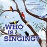 Who is Singing? - Janet Halfmann - 9781966369745