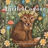 Little Coyote: Educational Children's Picture Book About Coyotes Filled With Real Photos, Art, & Coyote Facts - Linda Blackmoor - 9781966417200
