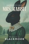 Blackmoor, L: Mrs. Rabbit - Linda Blackmoor - 9781966417330