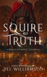 Squire of Truth - Jill Williamson - 9781966463061