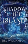 Shadow of Ice Island - Jill Williamson - 9781966463269