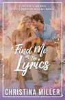 Find Me in in the Lyrics - Christina Miller ; Susan May Warren - 9781966463443