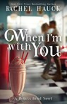 When I'm With You - Rachel Hauck - 9781966463672