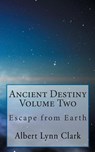 Ancient Destiny II - Albert Lynn Clark - 9781966473138