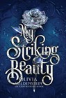 My Striking Beauty: a Cinderella retelling - Olivia Wildenstein - 9781966500025
