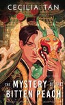 The Mystery of the Bitten Peach - Cecilia Tan - 9781966503248