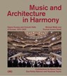 Music and Architecture in Harmony - Michael Webb ; Thomas Aujero Small - 9781966515371