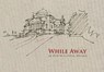 While Away - Steve Ziger - 9781966515654