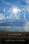 God's Grace Manifested - Christine M Fisher - 9781966561323