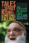 Tales of Spirit Rising and Sometimes Falling - Rabbi Arthur Ocean Waskow - 9781966608172
