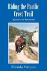 Riding the Pacific Crest Trail - Rhonda Marquis - 9781966615989