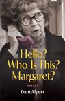 Hello? Who Is This? Margaret? - Dani Alpert - 9781966629191