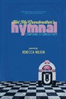 Not My Grandmother's Hymnal - Rebecca Wilson - 9781966655701