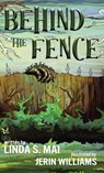 Behind the Fence - Linda S. Mai - 9781966675495