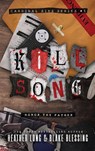 Kill Song - Heather Long ; Blake Blessing - 9781966724056
