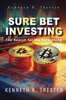 Sure Bet Investing - Kenneth R. Trester - 9781966782049