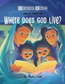 Where Does God Live? - Phyllis Duke - 9781966782919
