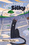 Searching for Silky - Nancy Taylor - 9781966786009