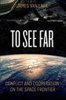 To See Far - Jim van Laak - 9781966786580