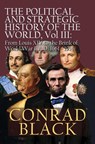The Political and Strategic History of the World, Vol. III - Conrad Black - 9781966833208