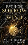 Path of Sorrow and Wind - April Davis ; Kevin A Davis - 9781966848042