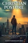 Christian Posture - David Parker Mitchell - 9781966903284
