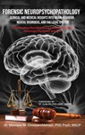 Forensic Neuropsychopathology - Monique M. Chouraeshkenazi - 9781966903468