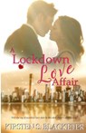 A Lockdown Love Affair - Kirsten S. Blacketer - 9781966905110
