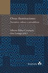 Otras iluminaciones. Narrativa, cultura y psicodélicos - Alberto Ribas-Casasayas ; Ana Luengo - 9781966932024