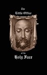 Little Office of the Holy Face - Sisters Of Divine Compassion - 9781966961024