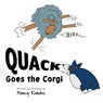 QUACK Goes the Corgi - Nancy Kondos - 9781966972167