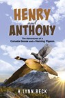 Henry and Anthony - H. Lynn Beck - 9781966972563