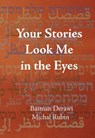 Your Stories Look Me in the Eyes - Basman Derawi ; Michal Rubin - 9781967022205
