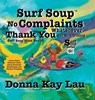Surf Soup No Complaints Whatsoever Thank You for Everything - Donna Kay Lau - 9781967065073