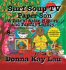 Surf Soup TV Paper Son A Tale of Asian History and Family Legacy - Donna Kay Lau - 9781967065097