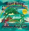 Surf Soup A Turtle's Journey Home - Donna Kay Lau - 9781967065103