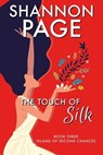 The Touch of Silk - Shannon Page - 9781967168040